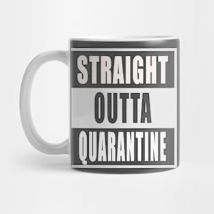 Straight Outta Quarantine Mug